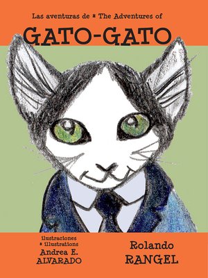cover image of Las aventuras de Gato-gato * the Adventures of Gato-gato